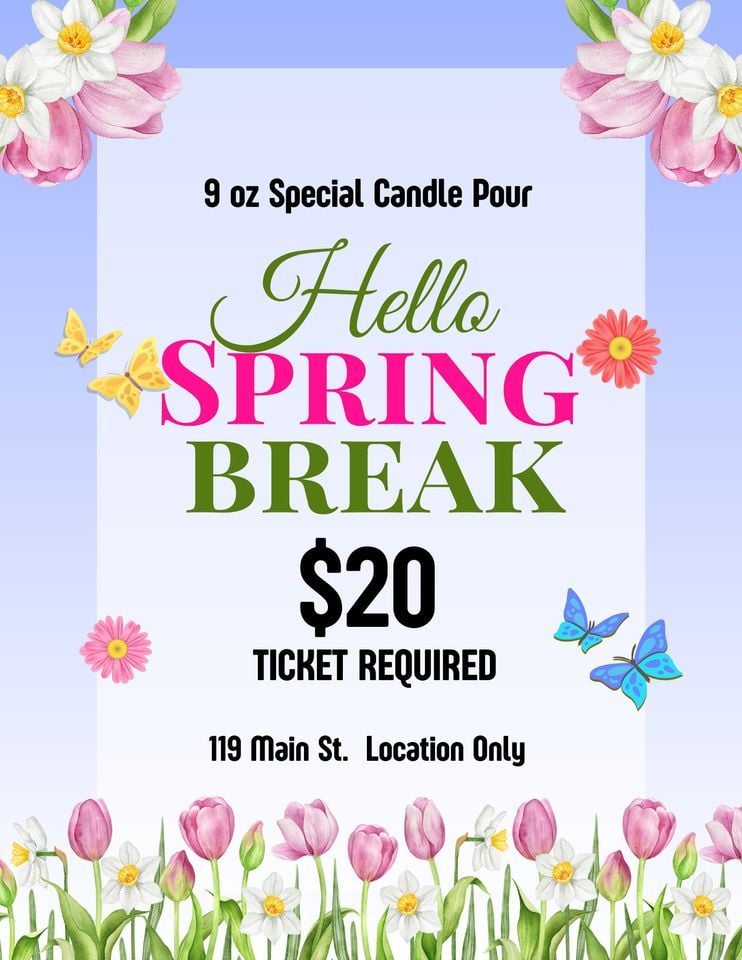Hello Spring Break Candle Pour, 119 Main St, Hamilton, OH, United ...