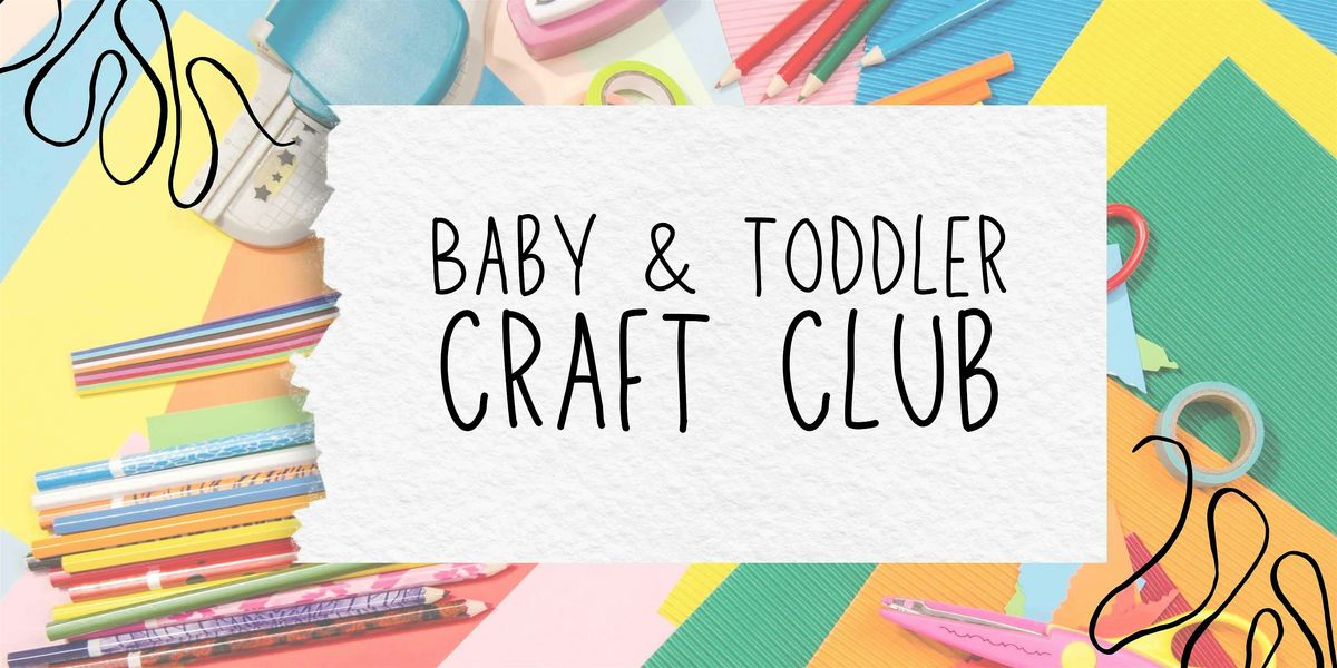 Baby and Toddler Craft Club