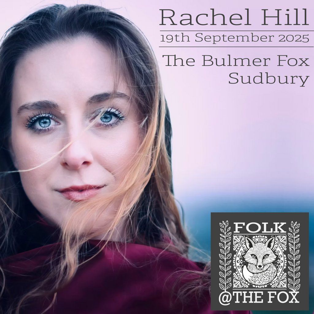 Rachel Hill - Live Music - Folk at the Fox, 19 September | Event in Sudbury | AllEvents