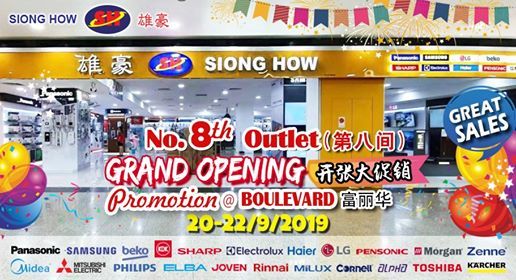 Siong How No 8 Outlet Grand Opening At Boulevard 20 22 Sept 2019 Siong How Electrical Electronic Sdn Bhd Kuching September 20 To September 22 Allevents In