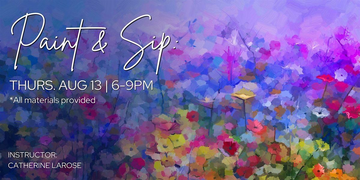 Paint & Sip - Guided Acrylic Painting Experience (no experience required)