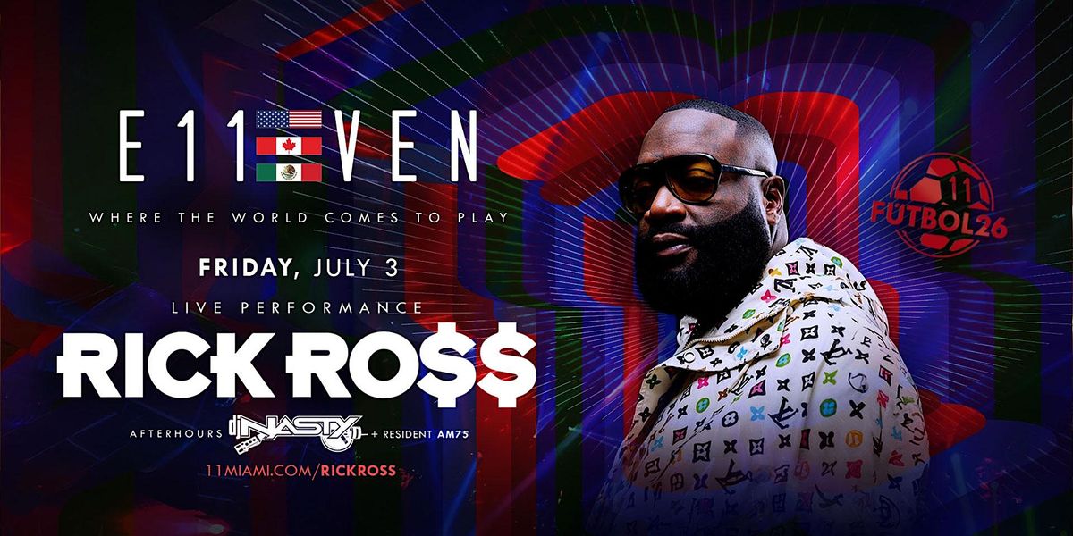 Rick Ross | July 4th Weekend Party | E11EVEN Miami