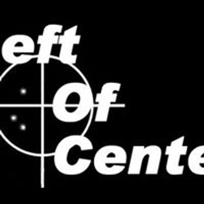 Left of Center