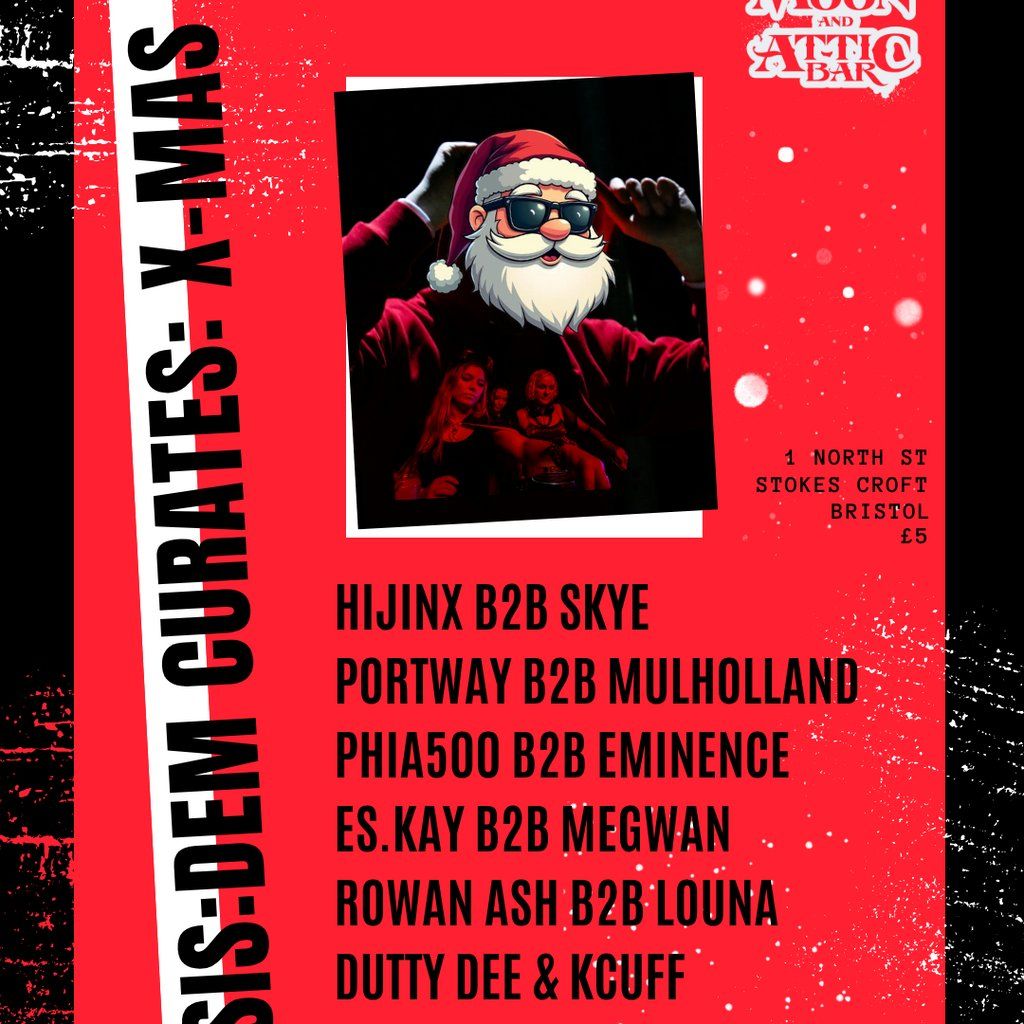 SIS:DEM Curates Xmas | ft. Hijinx, Skye, Portway + more!, 12 December | Event in Bristol | AllEvents