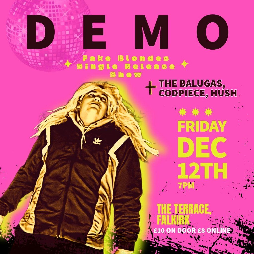 DEMO-FAKE BLONDES: Single Release Party, 12 December | Event in Falkirk | AllEvents