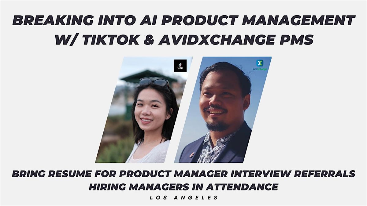 Breaking into AI Product Management w/ TikTok & AvidXchange PMs, 10 December | Event in Culver City | AllEvents