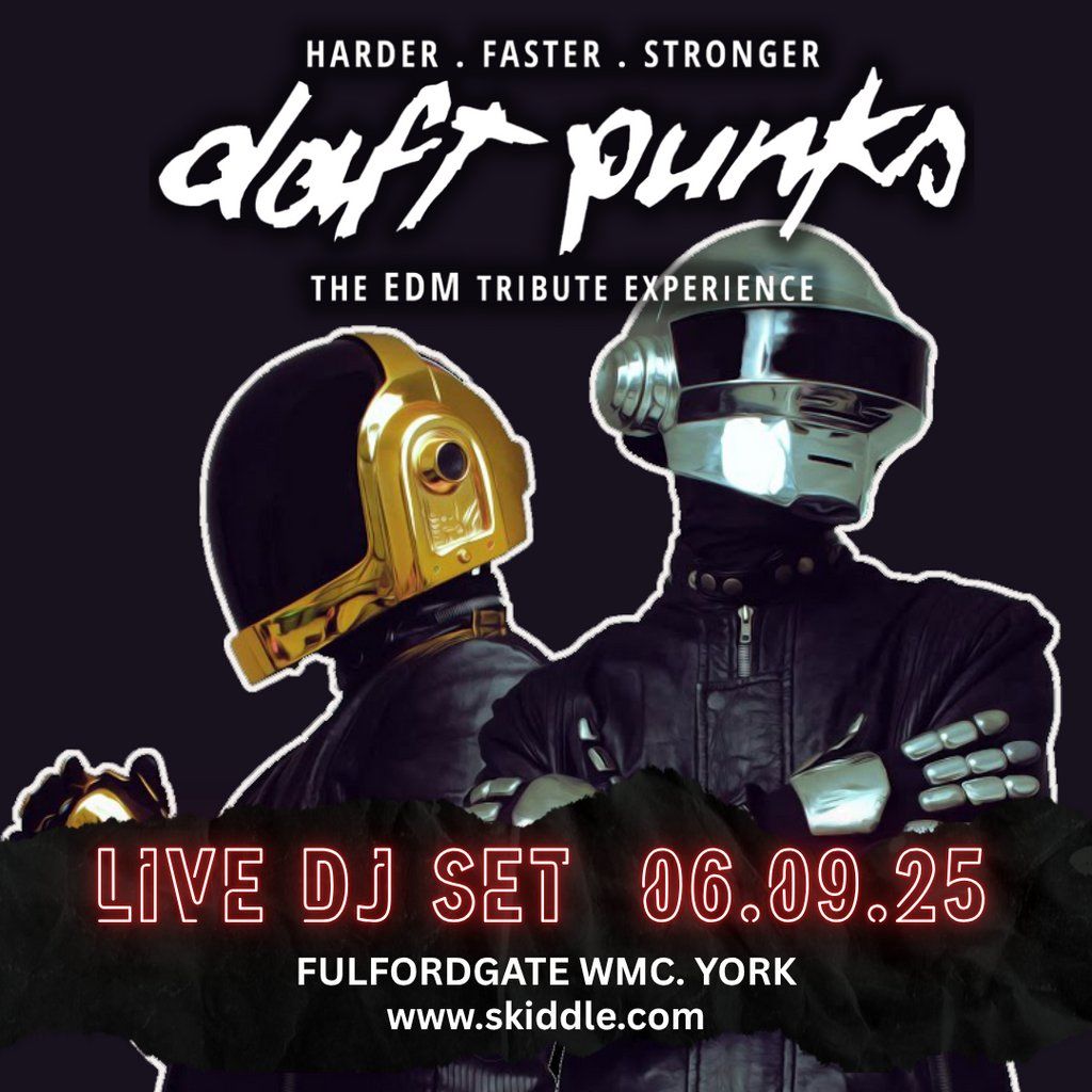 DAFT PUNKS - The EDM Experience, 6 September | Event in York | AllEvents