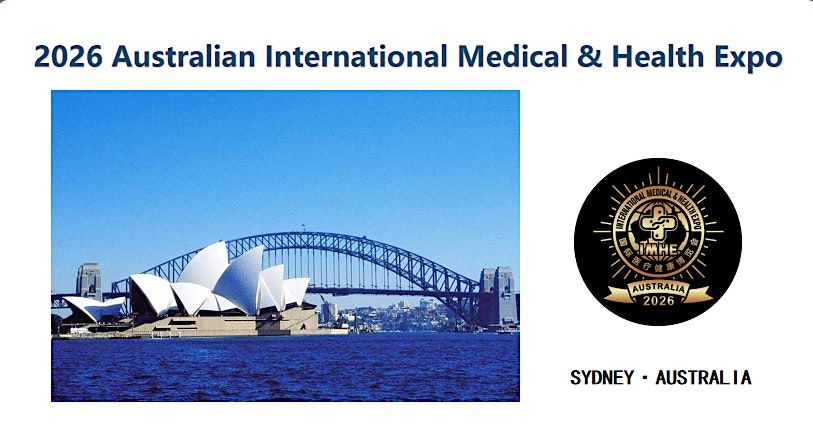 2026 Australian International Medical & Health Expo (IMHE) in Sydney ...