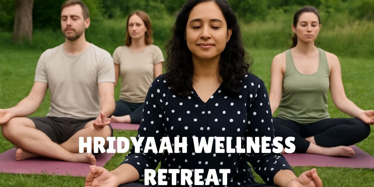 Hridyaah Wellness Retreat
