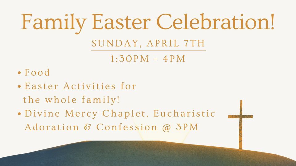 Family Easter Celebration! , St. Wendelin Parish, Fostoria, 7 April