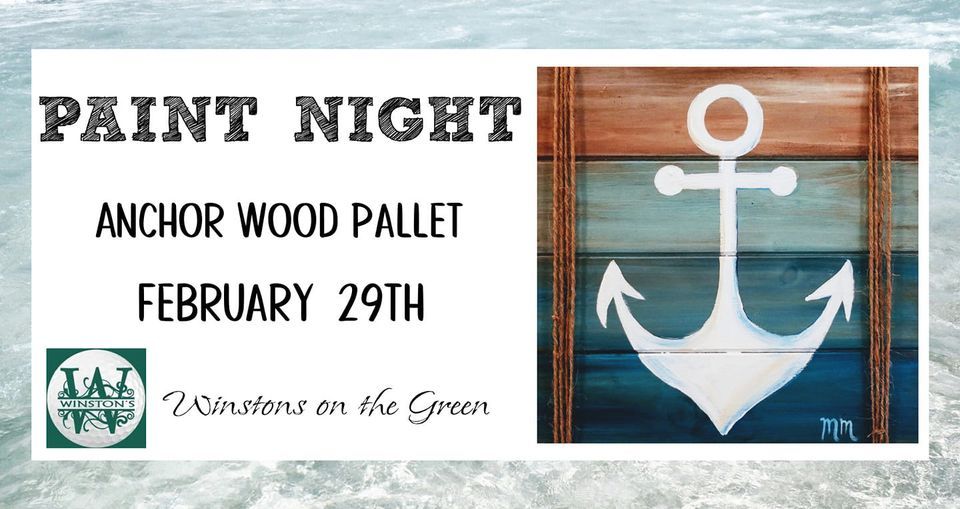Anchor Wood Pallet Paint Night , Winston's On The Green, Lake Worth