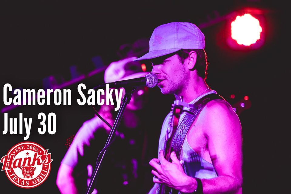 Cameron Sacky Band July 30, 2022 Live at Hanks!, Hank's Texas Grill