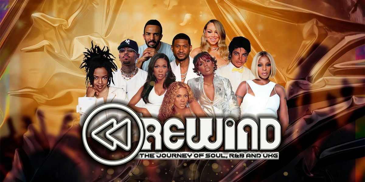 ◀◀ Rewind : The Journey of Soul, R&amp;B and UK Garage Live! - Hayes, 19 September | Event in West Drayton