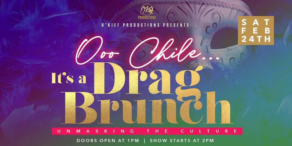 Ooo Chile..Its a Drag Brunch; Unmasking the Culture , Hammer Heads Hsv
