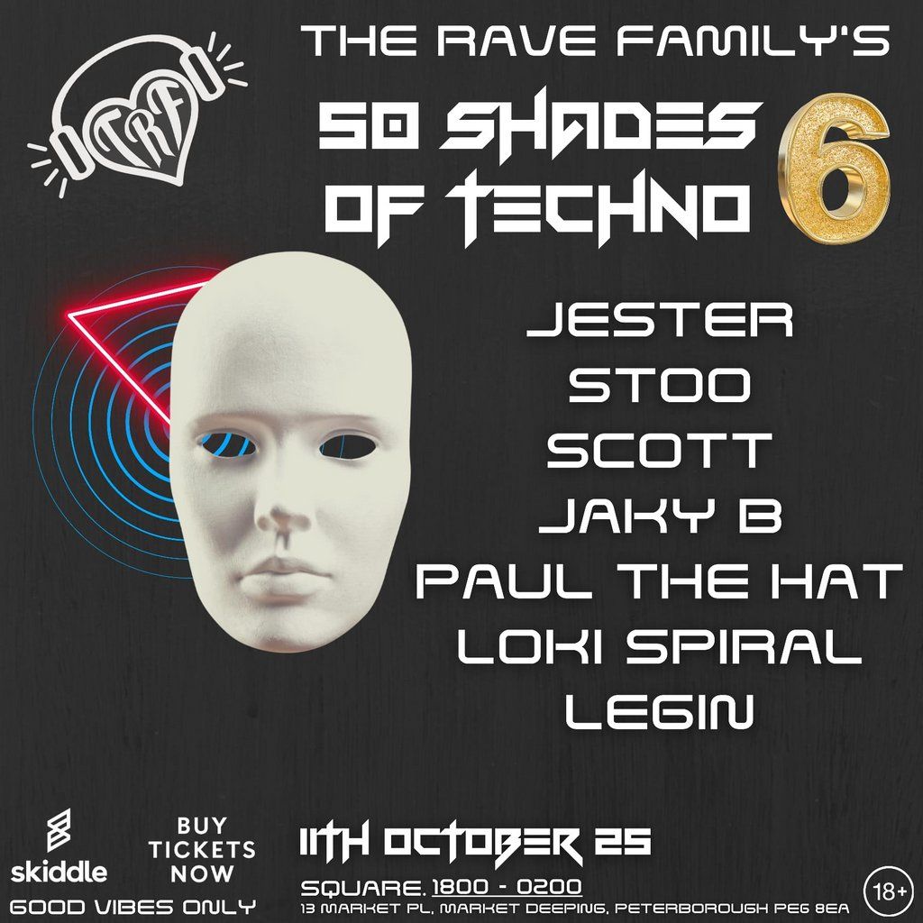 The Rave Family - 50 shades of techno 6, 11 October | Event in Peterborough | AllEvents