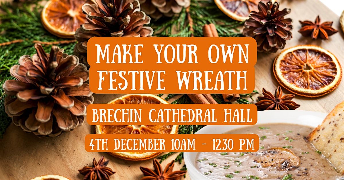 Festive Wreath-making Workshop (morning), 4 December | Event in Brechin | AllEvents