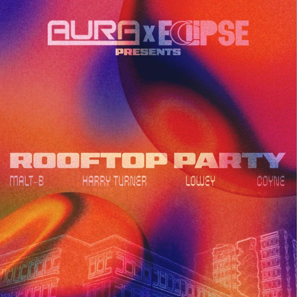 Eclipse X aura Rooftop party, 26 July | Event in Hull | AllEvents