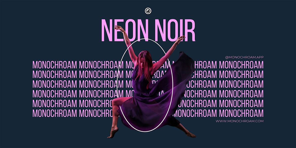 Live your true vibe, not the everyday gray at Neon Noir | Event in Toronto | AllEvents