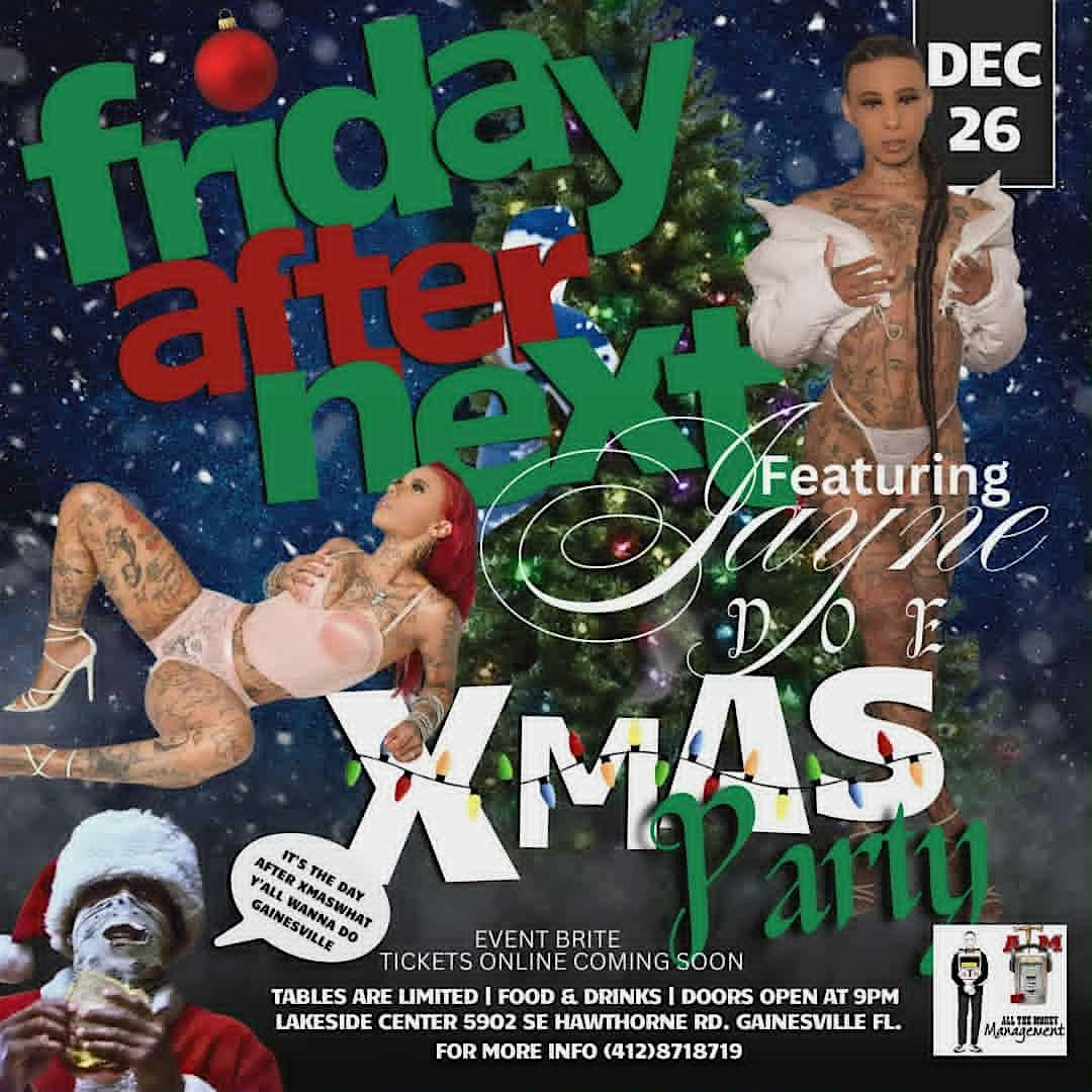 THE FRIDAY AFTER NEXT XMAS PARTY, 26 December | Event in Gainesville | AllEvents