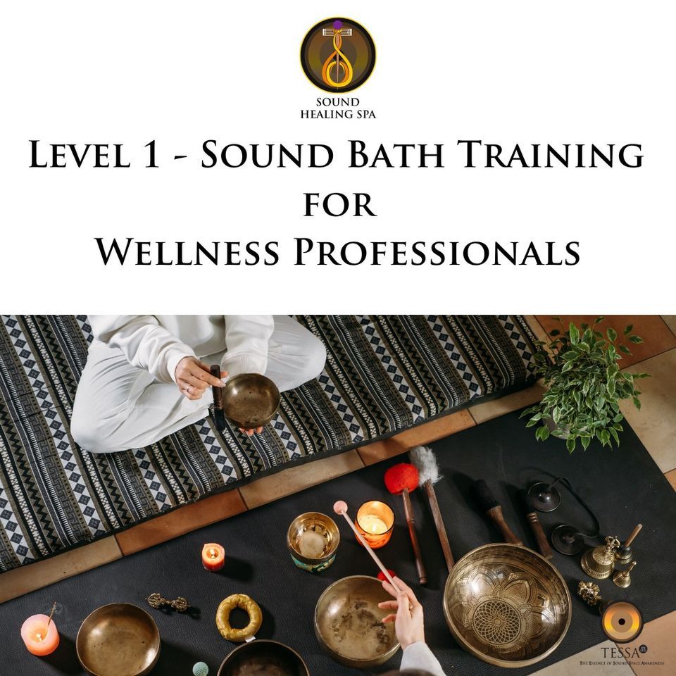 Level 1 Sound Healing / Sound Bath Skills for Practitioners CPD, The