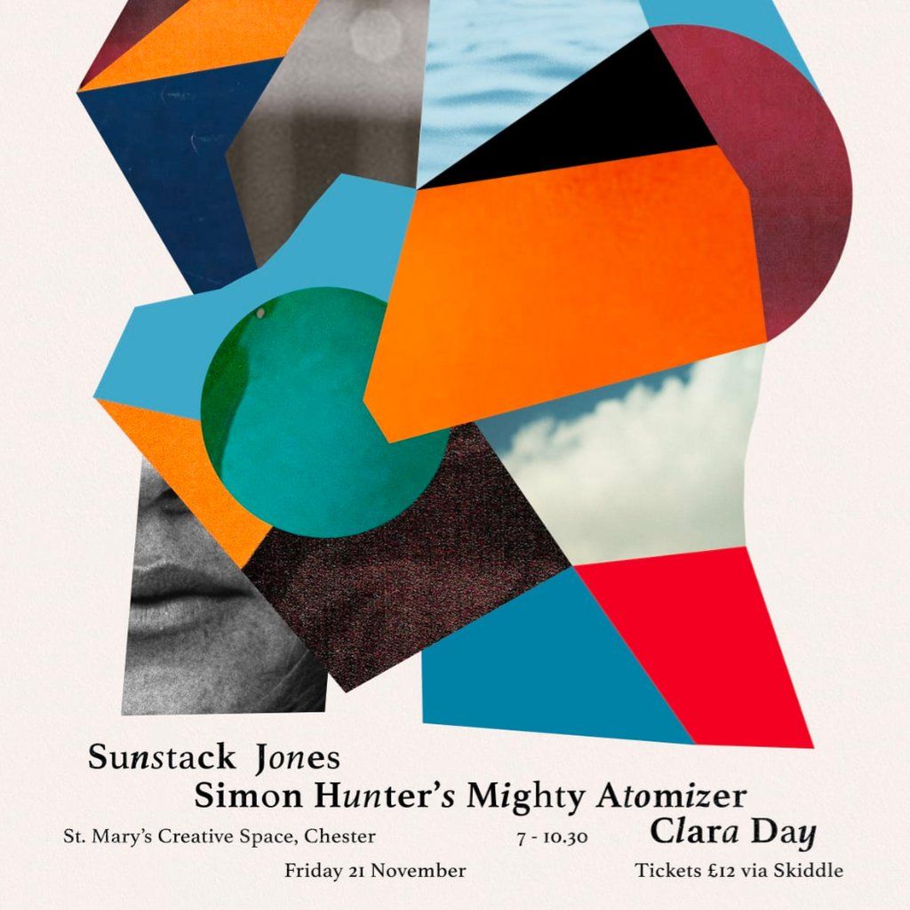Sunstack Jones / Simon Hunter's Mighty Atomizer / Clara Day, 21 November | Event in Chester | AllEvents