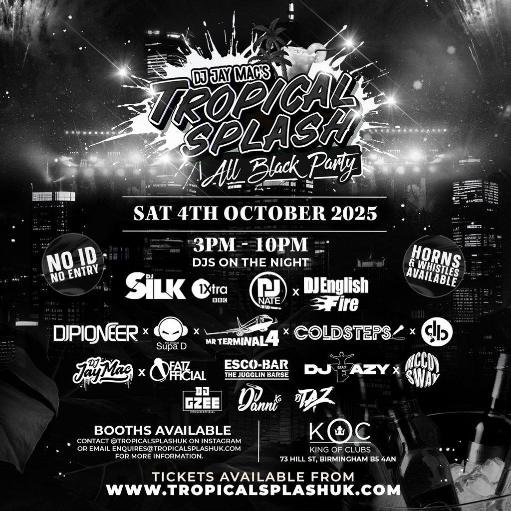 Dj Jay Mac's Tropical Splash All Black Party, 4 October | Event in Birmingham | AllEvents