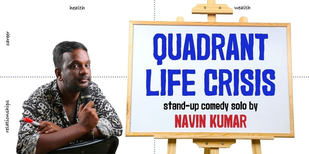 Quadrant Life Crisis- Stand Up Solo by Navin Kumar, 2 August | Event in Bangalore | AllEvents
