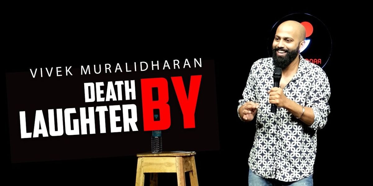 Death by Laughter ft. Vivek Muralidharan, 6 December | Event in Hyderabad | AllEvents