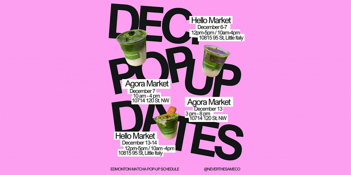 Matcha Popup by Neverthesame @AgoraMarketYeg | Event in Edmonton | AllEvents