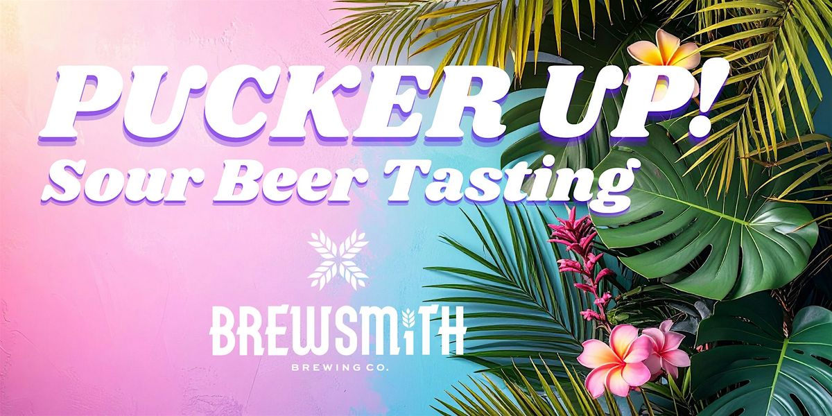 Pucker Up! Sour Beer Tasting