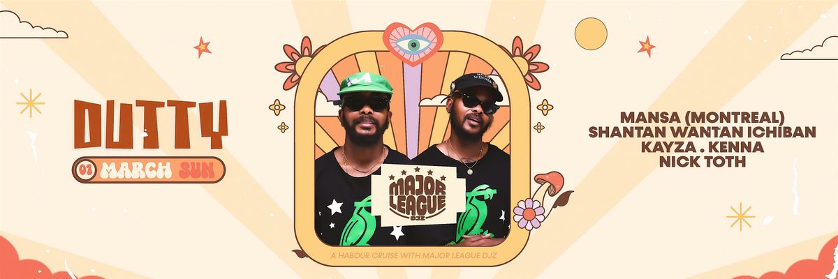 DUTTY &amp; SOUL HARBOUR present MAJOR LEAGUE DJZ - SUN 1ST MARCH