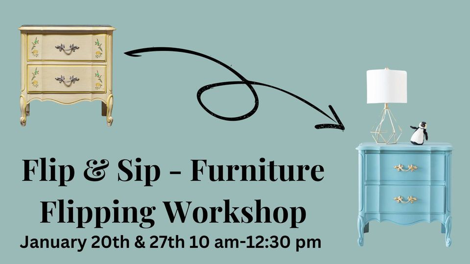 Flip & Sip Furniture Flipping Four•nir Furniture Co. (2219