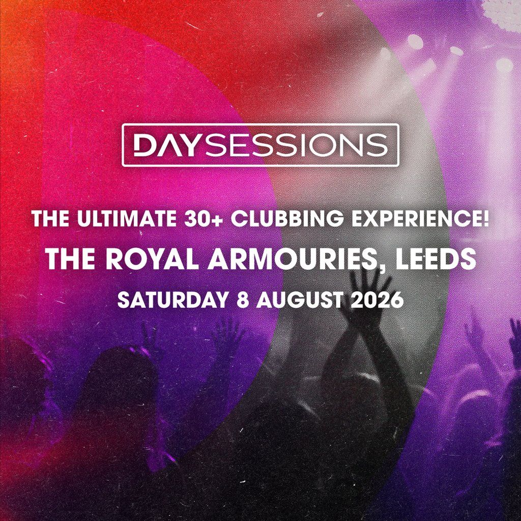 DAY SESSIONS - Leeds - 2026, 8 August | Event in Leeds | AllEvents