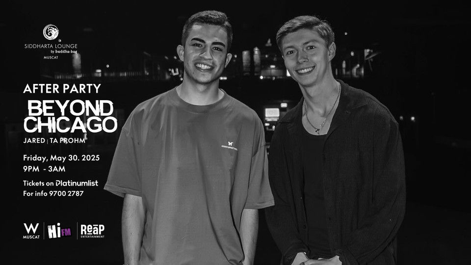 After Party Featuring Beyond Chicago in Muscat, 30 May | Event in Ruwi | AllEvents