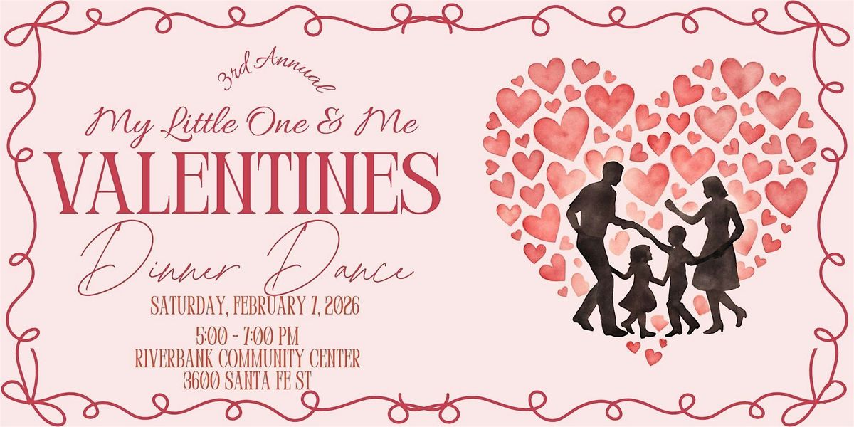 3rd Annual My Little One & Me Dinner Dance, 7 February | Event in Riverbank | AllEvents