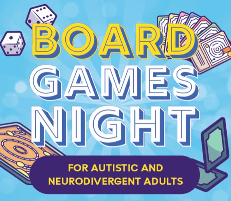 BOARD GAME NIGHT FOR AUTISTIC & NEURODIVERGENT ADULTS ?, 311 Gallery