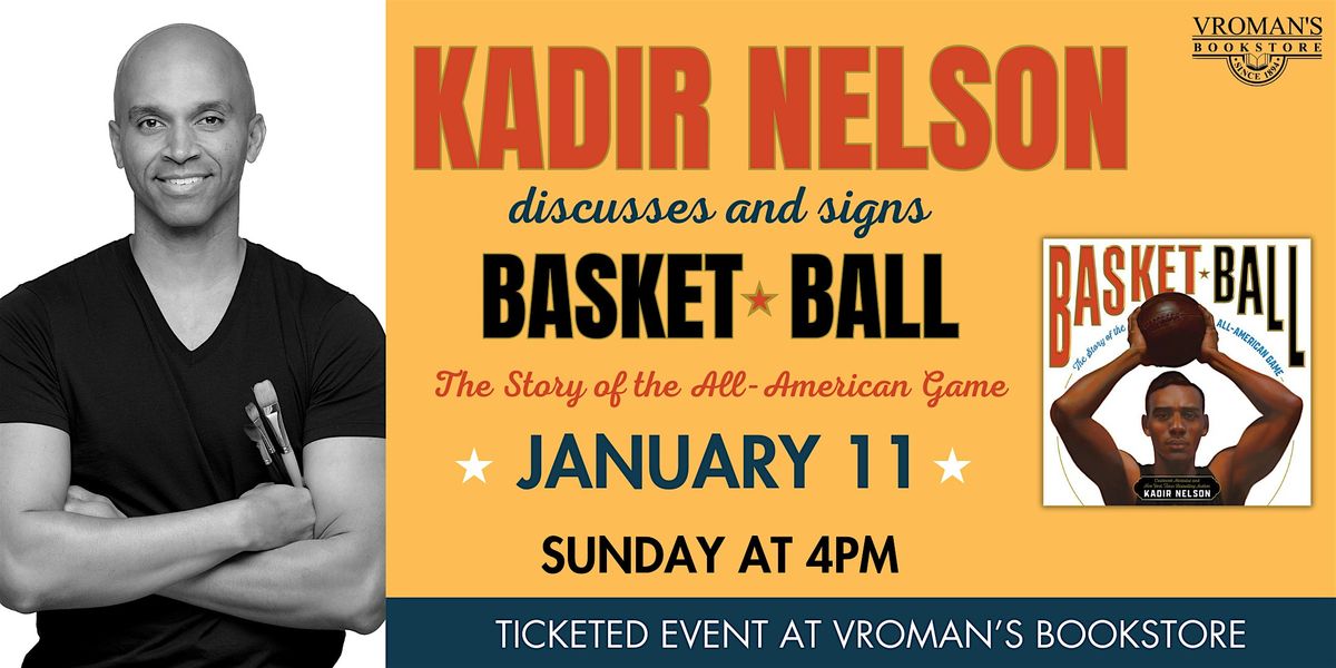 Kadir Nelson presents Basket Ball: The Story of the All-American Game, 11 January | Event in Pasadena | AllEvents
