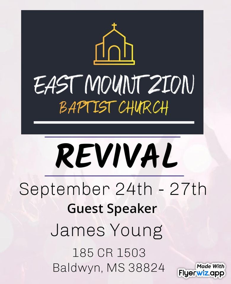 Revival with Brother James Young , East Mount Zion Baptist Church