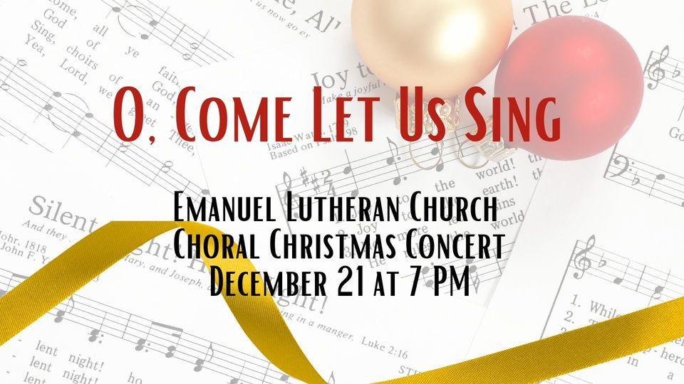 Emanuel Lutheran Church Choral Christmas Concert, Emanuel Lutheran