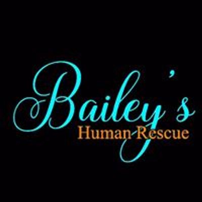 Bailey’s Human Rescue