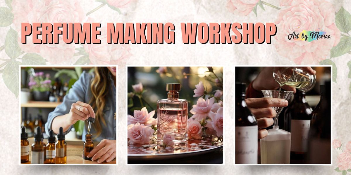 Perfume Making Workshop, 17 August | Event in Mumbai | AllEvents