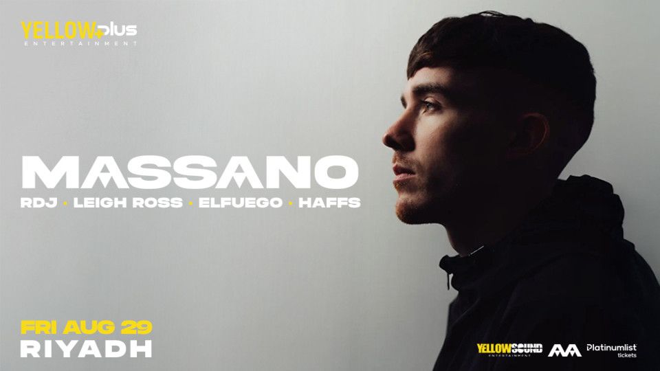 Yellowplus Presents Massano Live in Riyadh, 29 August | Event in Riyadh | AllEvents