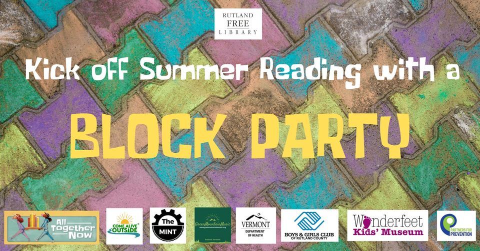 Block Party Summer Reading Kick Off!, Rutland Free Library, 10 June 2023 AllEvents.in