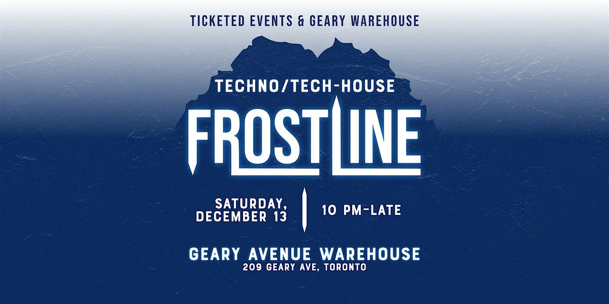 FROSTLINE – Techno/Tech-House, 13 December | Event in Toronto | AllEvents