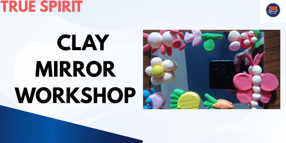 Clay mirror workshop
