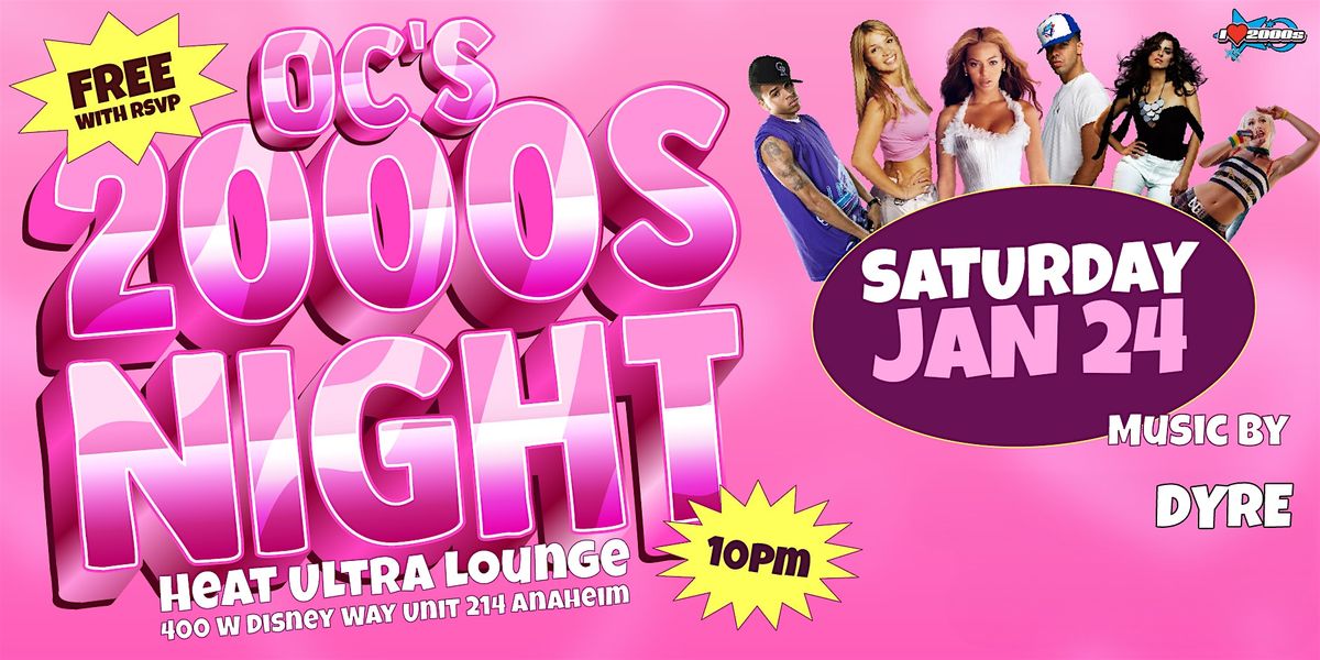 I LOVE 2000s PARTY @ HEAT ULTRA LOUNGE OC, 24 January | Event in Anaheim | AllEvents