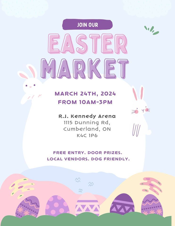 Pawsitively Eggsciting Easter Market, R J Kennedy Arena, Ottawa, March