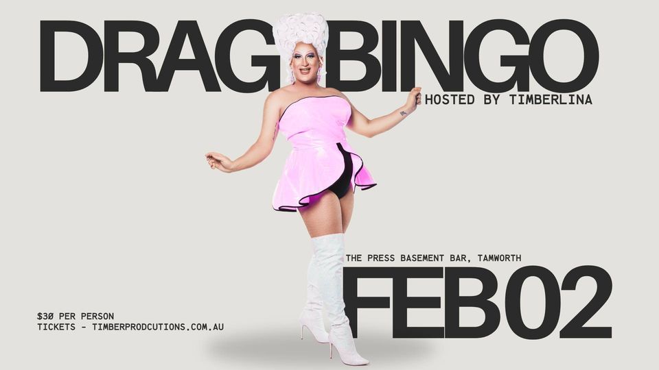 Drag Bingo with Timberlina 2nd Feb The Press Basement Bar, Tamworth