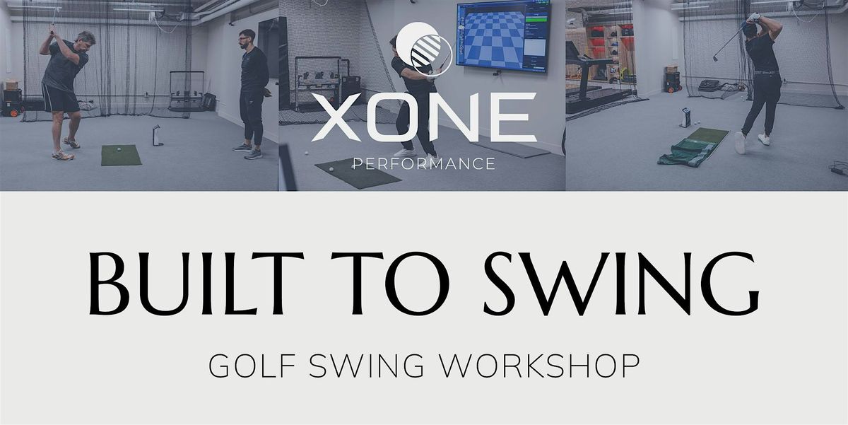 Built to Swing: The Body Behind Your Game, XONE Performance, Calgary, 9 ...