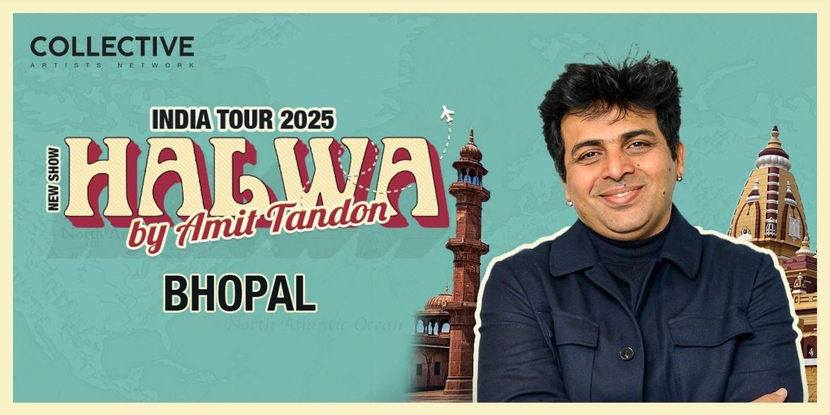 Halwa by Amit Tandon Bhopal, 3 August | Event in Bhopal | AllEvents